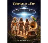Verdades de la vida: Parte 5