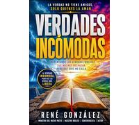 VERDADES INCÓMODAS: La Verdad No Tiene Amigos, Solo Quienes La Aman: 5 (Colección Palabra Viva)