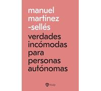 Verdades incómodas para personas autónomas (Bolsillo)