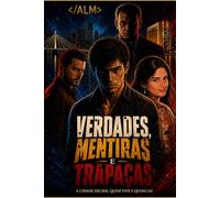 Verdades, Mentiras e Trapaças: A Cidade Decide Quem Vive e Quem Cai