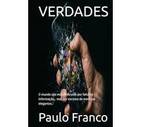 VERDADES: O mundo não está destruído por falta de informação… mas por excesso de mentiras elegantes. (Poesias & Autoajuda)