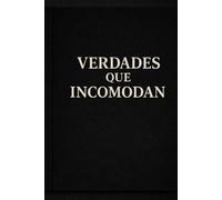 Verdades Que Incomodan
