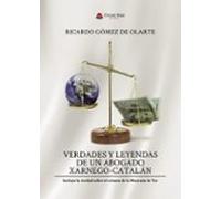 Verdades Y Leyendas De Un Abogado Xarnego-catalán