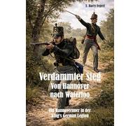 Verdammter Sieg - Von Hannover nach Waterloo: Ein Hannoveraner in der King's German Legion