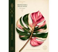 Verdant Editions No. 2: Monstera deliciosa 'Pink Variegata' Botanical Journal