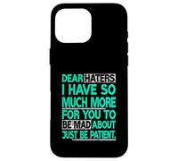 Verde azulado claro Aqua Dear Haters - Be Mad Light Teal Aqua Carcasa para iPhone 16 Pro Max
