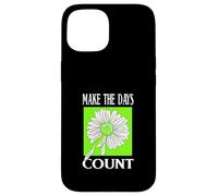 Verde Don't Count The Days Gráfico Verde Carcasa para iPhone 15