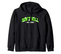 Verde Don't Kill My Vibe Gráfico Verde Sudadera con Capucha
