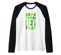 Verde It Do Be Like That Though Green Gráfico Camiseta Manga Raglan