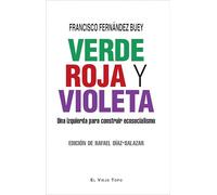 Verde, roja y violeta: Una izquierda para construir ecosocialismo (SIN COLECCION)