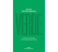 Verde. Storia di un colore (Fuori collana)