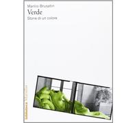 Verde. Storie di un colore (Biblioteca)