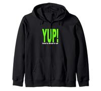 Verde YUP! Eso es lo Que Pasa Gráfico Verde Sudadera con Capucha