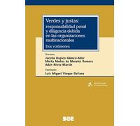 VERDES Y JUSTAS: RESPONSABILIDAD PENAL Y DILIGENCIA DEBIDA EN LAS ORGANIZACIONES MULTINACIONALES. 2 TOMOS