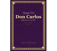 Verdi: Don Carlos - Grand Opera in 4 or 5 Acts - Complete Full Orchestral Score