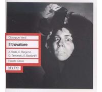 Verdi: Il Trovatore [New York -- February 27, 1960; Antonietta Stella, Giulietta Simionato, Carlo Bergonzi, Ettore Bastianini, William Wildermann; Fausto Cleva] (Issued on the BENSAR label)