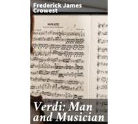 Verdi: Man And Musician (ebook)
