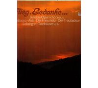 Verdi, Mascagni, Weber, Wagner - Flieg, Gedanke Beliebte Opernchöre [Vinyl] Verdi, Mascagni, Weber, Wagner