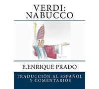 Verdi: Nabucco: Traduccion al Espanol y Comentarios (Opera en Espanol)
