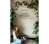 VERDI PENSIERI: Mani nella terra e testa tra le foglie