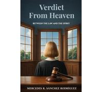 Verdict From Heaven: Between the Law and the Spirit: 1