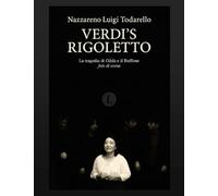 VERDI'S RIGOLETTO: La tragedia di Gilda e il Buffone. Conservatorio Arrigo Boito di Parma Orchestra Giuseppe Verdi di Parma
