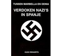 Verdoken nazi's in Spanje: tussen Marbella en Denia