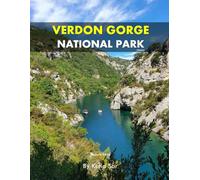 Verdon Gorge National Park: A Perfect Coffee Table Picture Book - Travel and Nature lovers.