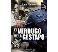 Verdugo de la Gestapo,El (Novela Histórica)