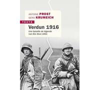 Verdun 1916: La bataille vue des deux côtés