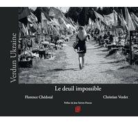 Verdun Ukraine. Le deuil impossible (Hors collection)