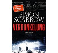 Verdunkelung: Thriller | Der große historische Thriller von Bestseller-Autor Simon Scarrow: 1
