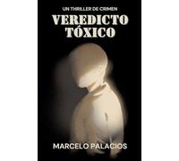 Veredicto Tóxico: un Thriller de Crimen