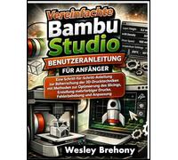 Vereinfachte Bambu Studio Benutzeranleitung für Anfänger