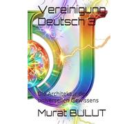 Vereinigung Deutsch 3: Die Architektur des universellen Gewissens