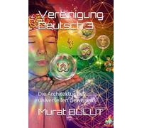 Vereinigung Deutsch 3: Die Architektur des universellen Gewissens