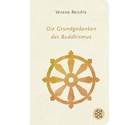 Verena Reichle Die Grundgedanken des Buddhismus (Fischer Taschenbibl (Tapa dura)