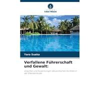 Verfallene Führerschaft und Gewalt: Ursachen und Auswirkungen des politischen Konflikts in der Elfenbeinküste