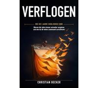Verflogen: Warum die Jahre immer schneller vergehen und wie du dir deine Lebenszeit zurückholst