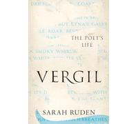 Vergil: The Poet's Life (Ancient Lives)