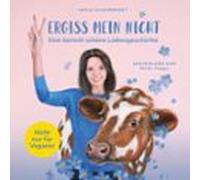 Vergiss Mein Nicht - Eine Tierisch Schöne Liebesgeschichte: Nicht Nur Für Veganer
