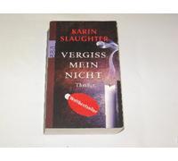 Vergiss Mein Nicht. Thriller. Deutsch von Teja Schwaner.