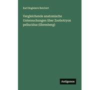 Vergleichende anatomische Untersuchungen über Zoobotryon pellucidus (Ehrenberg)