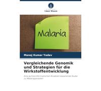 Vergleichende Genomik und Strategien für die Wirkstoffentwicklung: Eine auf bioinformatischen Ansätzen basierende Studie zu Malariaparasiten