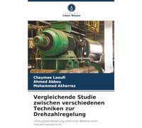Vergleichende Studie zwischen verschiedenen Techniken zur Drehzahlregelung: Leistungsverbesserung mehrerer Befehle einer Induktionsmaschine