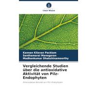Vergleichende Studien über die antioxidative Aktivität von Pilz-Endophyten: Antioxidative Aktivität von Pilz-Endophyten
