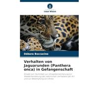 Verhalten von Jaguarunden (Panthera onca) in Gefangenschaft: Einsatz von Techniken zur Umweltanreicherung zur Wiederherstellung des natürlichen Verhaltens der Art und zur Bekämpfung von Stress