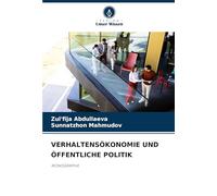 Verhaltensökonomie Und Öffentliche Politik: MONOGRAPHIE