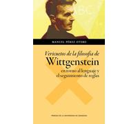 Vericuetos de la filosofía de Wittgenstein: en torno al lenguaje y el seguimiento de reglas | Manuel Pérez Otero