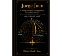 Verificación geométrica contemporánea del método de medición del meridiano de Jorge Juan: Reconstrucción proporcional, cierre geométrico y lectura contemporánea del proyecto ilustrado